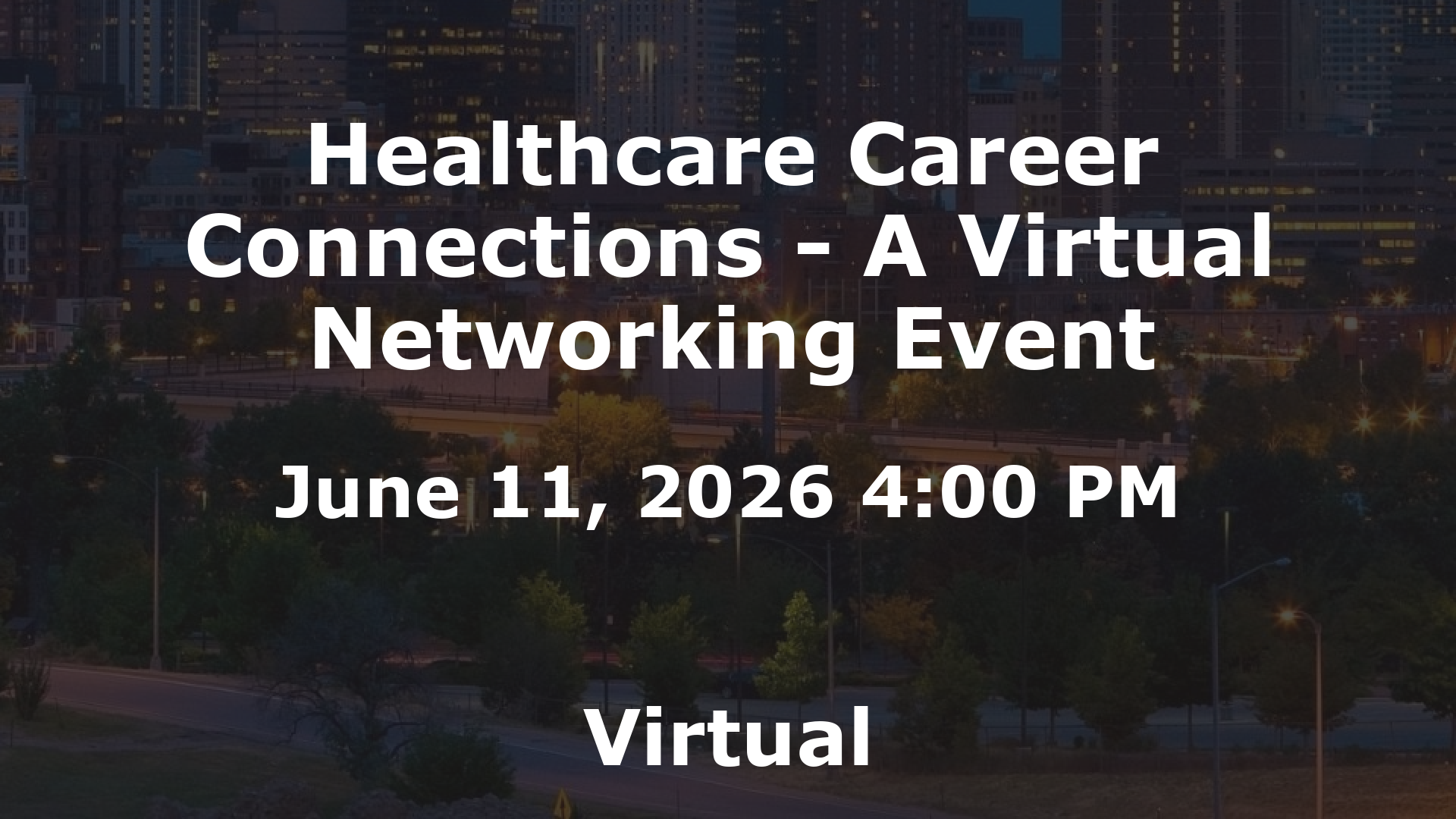 Healthcare Career Connections - A Virtual Networking Event event image